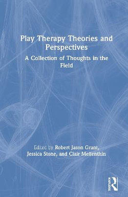 Play Therapy Theories and Perspectives