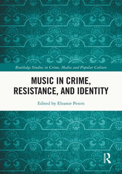 Music in Crime, Resistance, and Identity