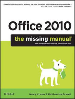 Office 2010: The Missing Manual