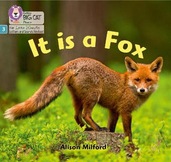 It Is a Fox: Phase 3 Set 1 (Big Cat Phonics for Little Wandle Letters and Sounds Revised)