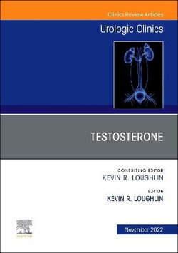 Testosterone, an Issue of Urologic Clinics