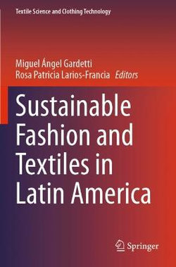 Sustainable Fashion and Textiles in Latin America