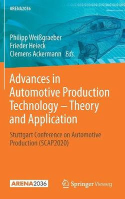 Advances in Automotive Production Technology - Theory and Application