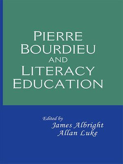 Pierre Bourdieu and Literacy Education