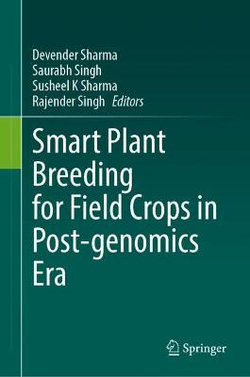 Smart Plant Breeding for Field Crops in Post-genomics Era