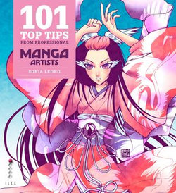 101 Top Tips from Professional Manga Artists