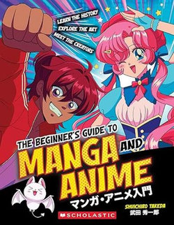 The Beginner's Guide to Manga and Anime (Media Tie-In)