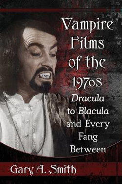 Vampire Films of The 1970s