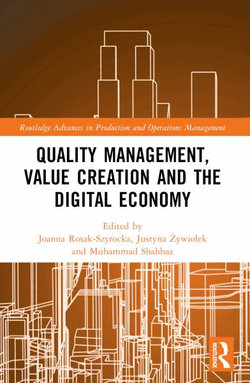 Quality Management, Value Creation and the Digital Economy