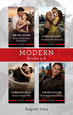 Modern Box Set 5-8 August 2024/Greek's Forbidden Temptation/Stranded And Seduced/Italian's Stolen Wife/Reclaimed With A Ring