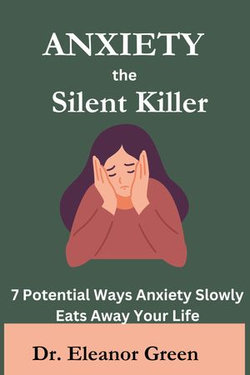 Anxiety the Silent Killer