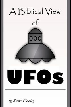 A Biblical View of UFOs