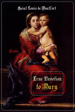 True Devotion to Mary