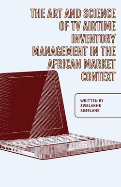 The Art and Science of TV Airtime Inventory Management in the African Market Context