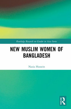 New Muslim Women of Bangladesh