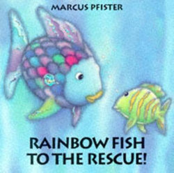 Rainbow Fish to the Rescue