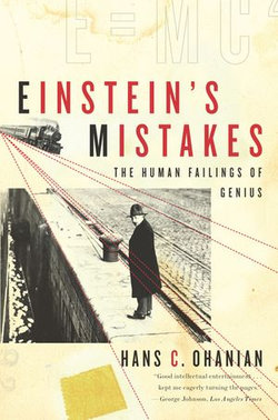 Einstein's Mistakes: The Human Failings of Genius