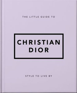 The Little Guide to Christian Dior