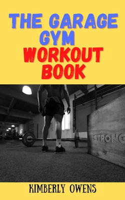 THE GARAGE GYM WORKOUT BOOK