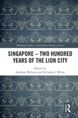 Singapore – Two Hundred Years of the Lion City