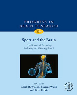 Sport and the Brain: The Science of Preparing, Enduring and Winning, Part B