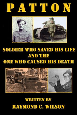 Patton: Soldier Who Saved His Life and the One Who Caused His Death