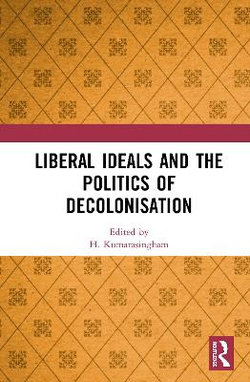 Liberal Ideals and the Politics of Decolonisation