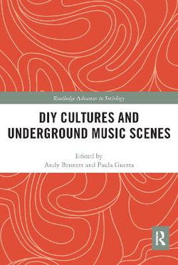 DIY Cultures and Underground Music Scenes