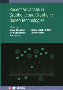 Recent Advances in Graphene and Graphene-Based Technologies