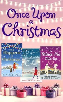 Once Upon A Christmas: Wish Upon a Christmas Cake / What Happens at Christmas... / The Mince Pie Mix-Up