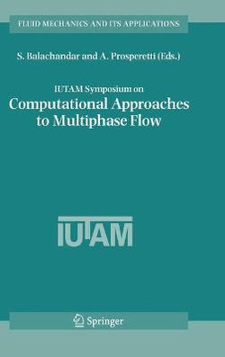 IUTAM Symposium on Computational Approaches to Multiphase Flow