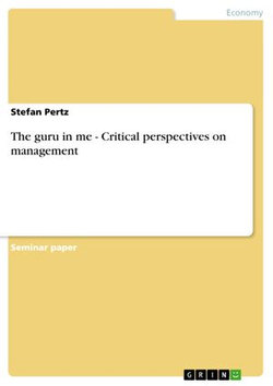 The guru in me - Critical perspectives on management