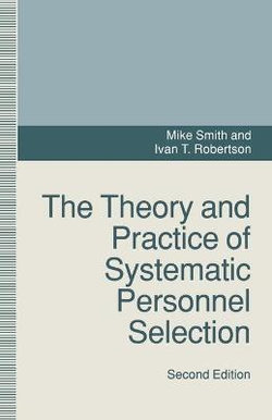 The Theory and Practice of Systematic Personnel Selection