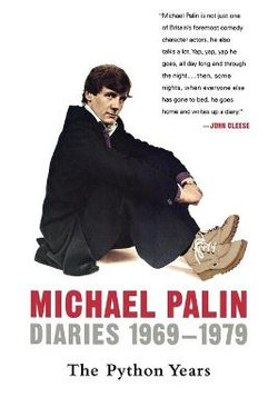 Diaries 1969-1979: the Python Years