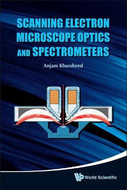 Scanning Electron Microscope Optics And Spectrometers