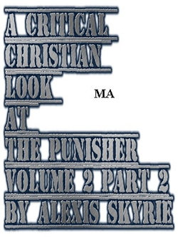 A Critical Christian Look at The Punisher Volume 2 Part 2