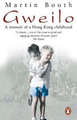 Gweilo: Memories Of A Hong Kong Childhood