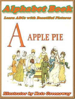 A APPLE PIE: Alphabet books for children