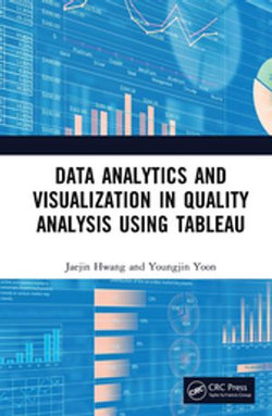 Data Analytics and Visualization in Quality Analysis using Tableau