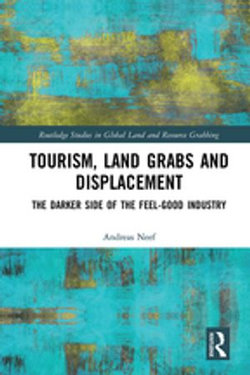 Tourism, Land Grabs and Displacement