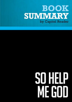 Summary: So Help Me God