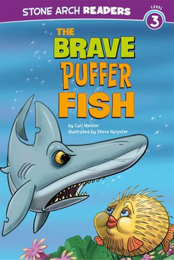 The Brave Puffer Fish