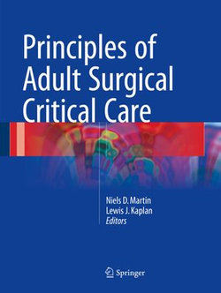 Principles of Adult Surgical Critical Care