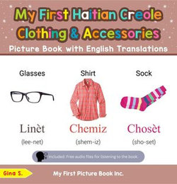 My First Haitian Creole Clothing & Accessories Picture Book with English Translations