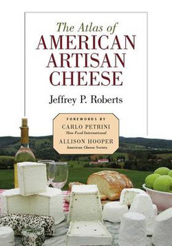 The Atlas of American Artisan Cheese