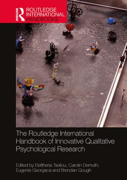 The Routledge International Handbook of Innovative Qualitative Psychological Research