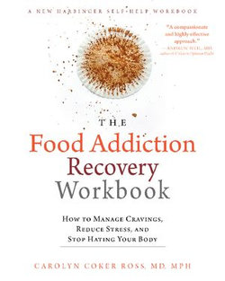 The Food Addiction Recovery Workbook