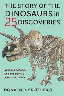 The Story of the Dinosaurs in 25 Discoveries