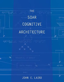 The Soar Cognitive Architecture