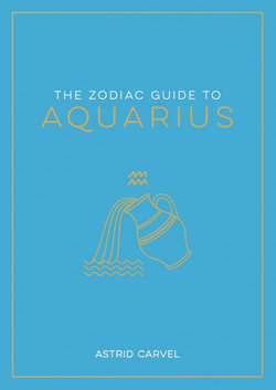 The Zodiac Guide to Aquarius